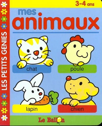 Les Petits Genies Mes Animaux 3-4 Ans