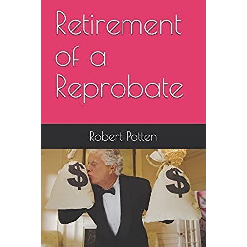 Retirement Of A Reprobate