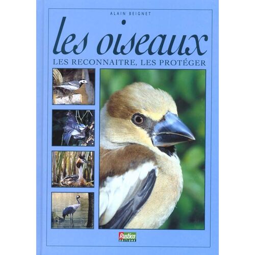 Les Oiseaux - Les Reconnaître, Les Protéger