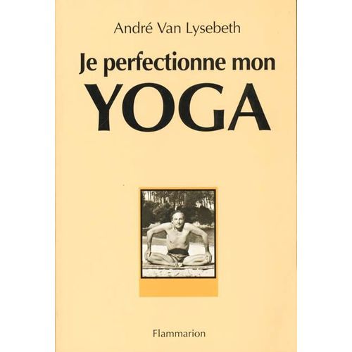 Je Perfectionne Mon Yoga (6eme Edition)