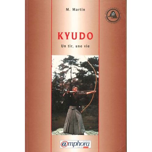 Kyudo Un Tir Une Vie