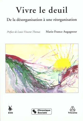 Vivre Le Deuil De La Desorganisation A Une Reorganisation