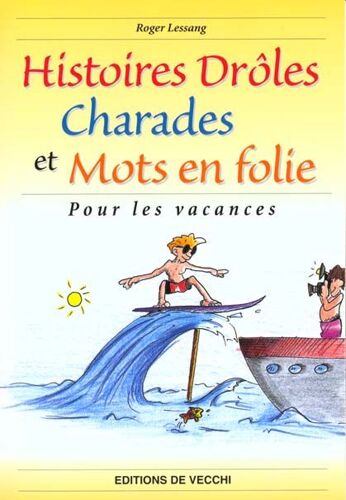 Histoires Droles Charades Et Mots En Folie