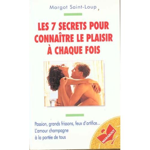 Les 7 Secrets Pour Connaître Le Plaisir À Chaque Fois