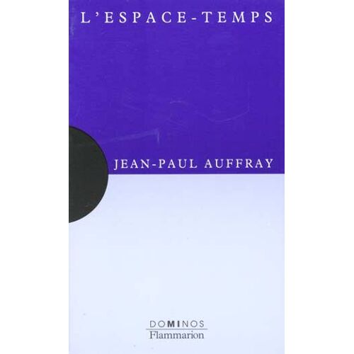 L'espace-Temps - Un Exposé Pour Comprendre, Un Essai Pour Réfléchir