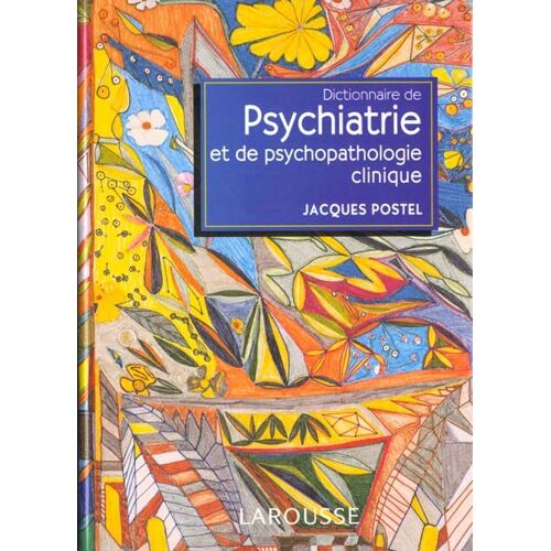 Dictionnaire De Psychiatrie Et De Psychopathologie Clinique