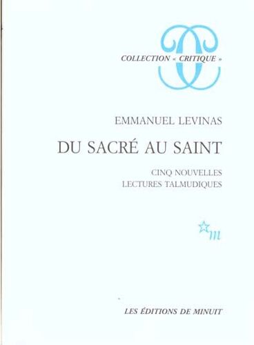 Du Sacre Au Saint - Cinq Nouvelles Lectures Talmudiques