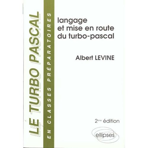 Le Turbo Pascal Tome 1 - Le Langage