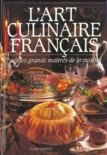 L'art Culinaire Français - 3760 Recettes De Cuisine, Pâtisserie Et Conserves