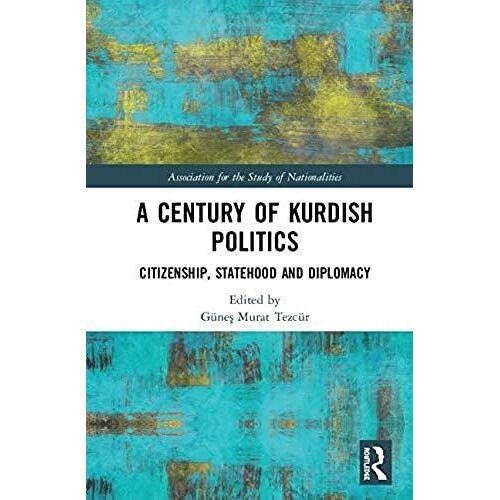 A Century Of Kurdish Politics