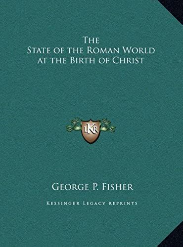 The State Of The Roman World At The Birth Of Christ The State Of The Roman World At The Birth Of Christ