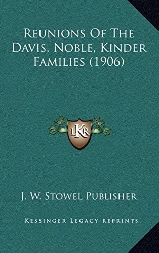 Reunions Of The Davis, Noble, Kinder Families (1906)