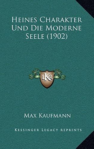 Heines Charakter Und Die Moderne Seele (1902)