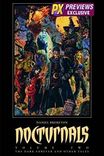 Nocturnals Volume Two: The Dark Forever And Other Tales Diamond Previews Exclusive Edition (Limited To 1,000 Copies / Includes 16 Bonus Pages) (Vol. 2)