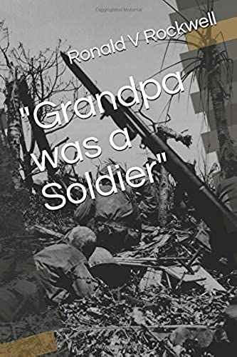 "Grandpa Was A Soldier"