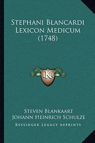 Stephani Blancardi Lexicon Medicum (1748)