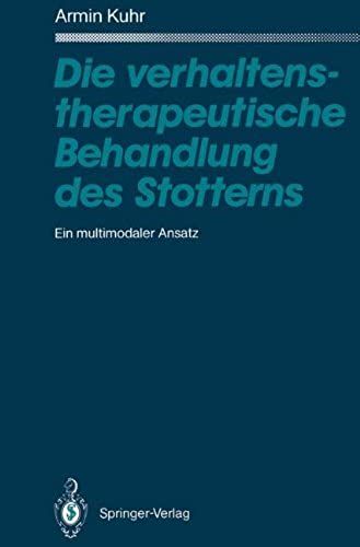 Die Verhaltenstherapeutische Behandlung Des Stotterns: Ein Multimodaler Ansatz