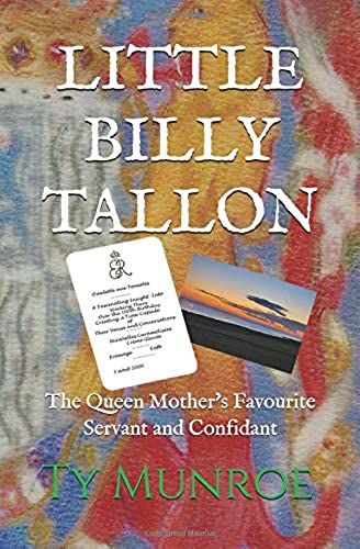 Little Billy Tallon: "The Queen Mother's Favourite Servant And Confidant"
