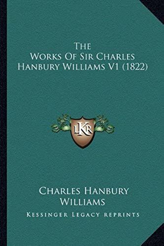 The Works Of Sir Charles Hanbury Williams V1 (1822)