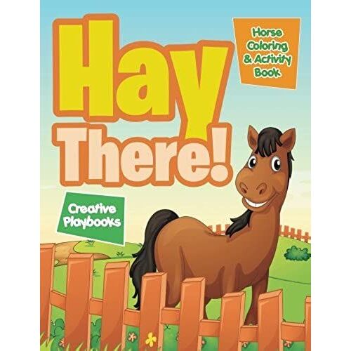 Hay There! Horse Coloring & Activity Book
