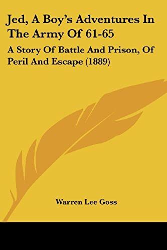 Jed, A Boy's Adventures In The Army Of 61-65