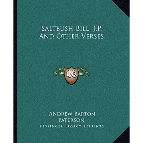 Saltbush Bill, J.P. And Other Verses