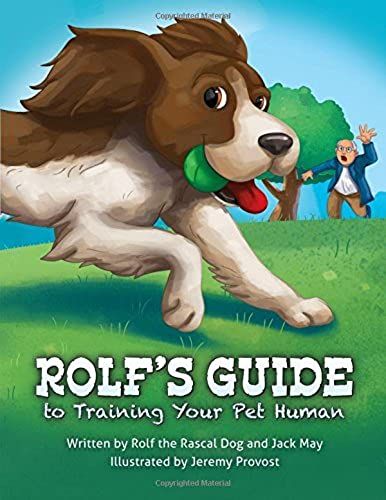 Rolf's Guide To Training Your Pet Human