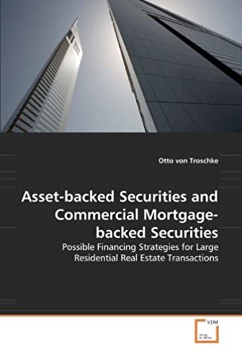 Asset-Backed Securities And Commercial Mortgage-Backed Securities: Possible Financing Strategies For Large Residential Real Estate Transactions