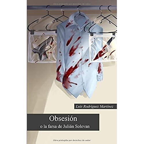 Obsesión O La Farsa De Julián Solevan