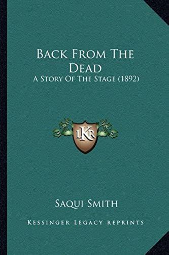 Back From The Dead: A Story Of The Stage (1892)