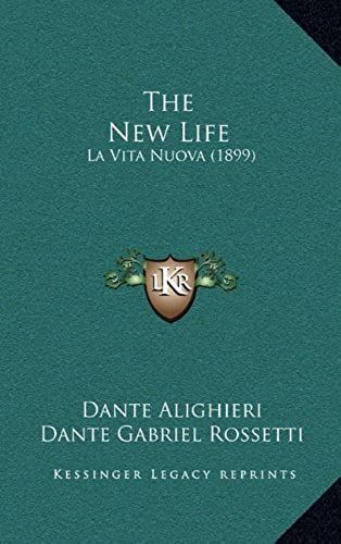 The New Life: La Vita Nuova (1899)