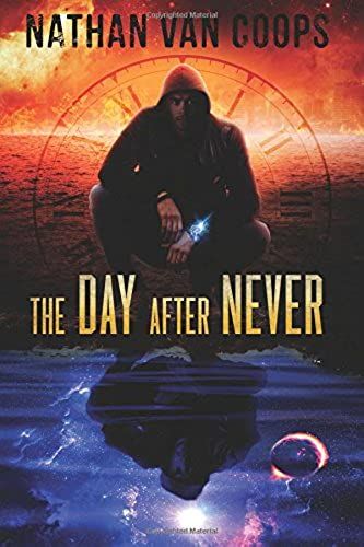 The Day After Never: A Time Travel Adventure: Volume 3 (In Times Like These)