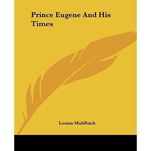 Prince Eugene And His Times