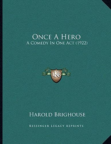Once A Hero: A Comedy In One Act (1922)