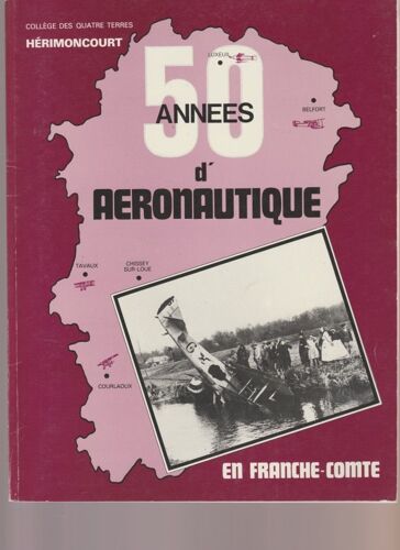 50 Annees D Aeronautique En Franche Comte