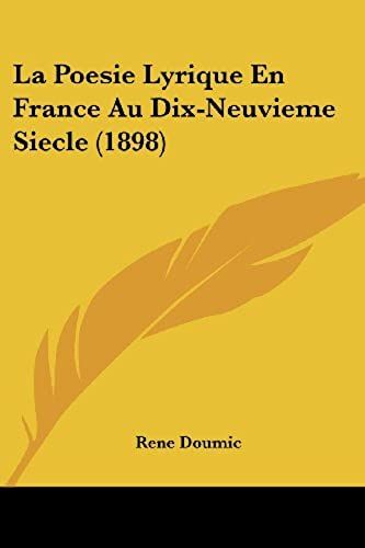 La Poesie Lyrique En France Au Dix-Neuvieme Siecle (1898)