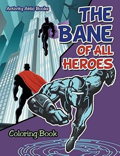 The Bane Of All Heroes Coloring Book