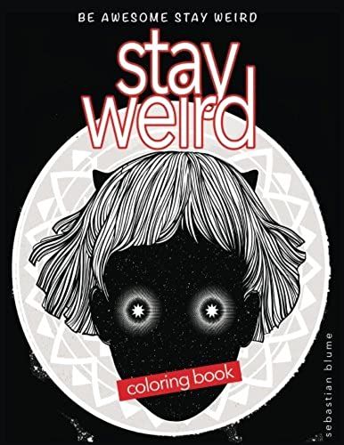 Stay Weird