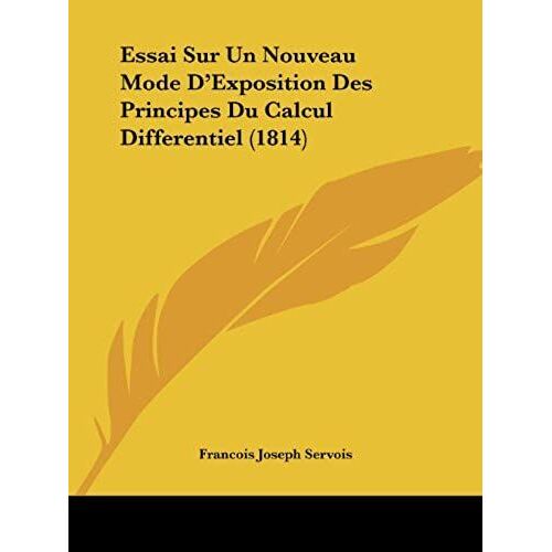 Essai Sur Un Nouveau Mode D'exposition Des Principes Du Calcul Differentiel (1814)