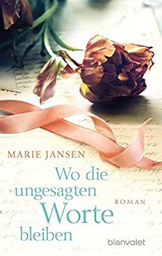 Jansen, M: Wo Die Ungesagten Worte Bleiben