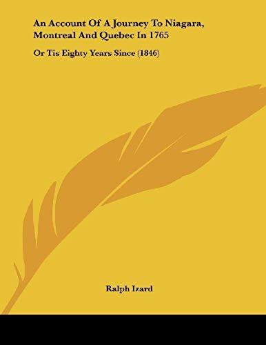 An Account Of A Journey To Niagara, Montreal And Quebec In 1765