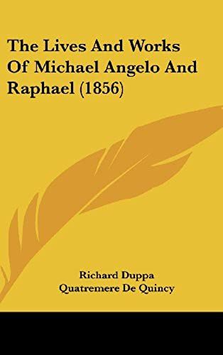 The Lives And Works Of Michael Angelo And Raphael (1856)
