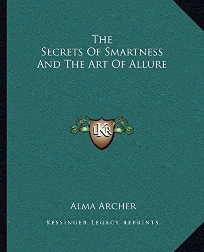 The Secrets Of Smartness And The Art Of Allure