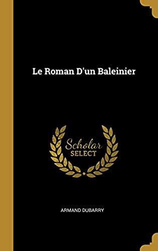 Le Roman D'un Baleinier