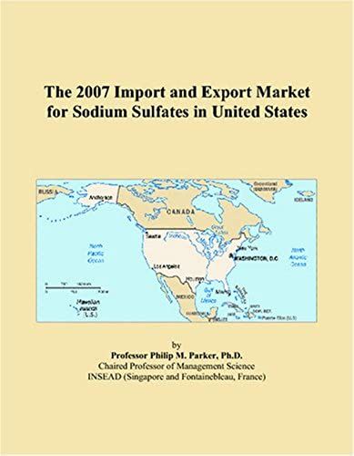 The 2007 Import And Export Market For Sodium Sulfates In United States