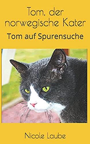 Tom, Der Norwegische Kater: Tom Auf Spurensuche