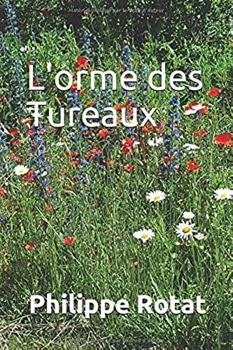 L'orme Des Tureaux: François Simon (Philippe Rotat)