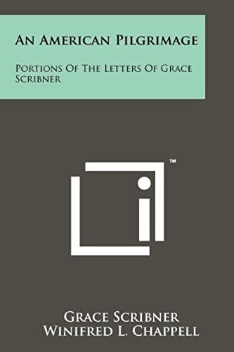 An American Pilgrimage: Portions Of The Letters Of Grace Scribner