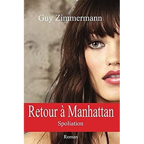 Retour À Manhattan: Spoliation