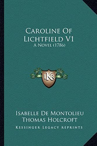 Caroline Of Lichtfield V1: A Novel (1786)